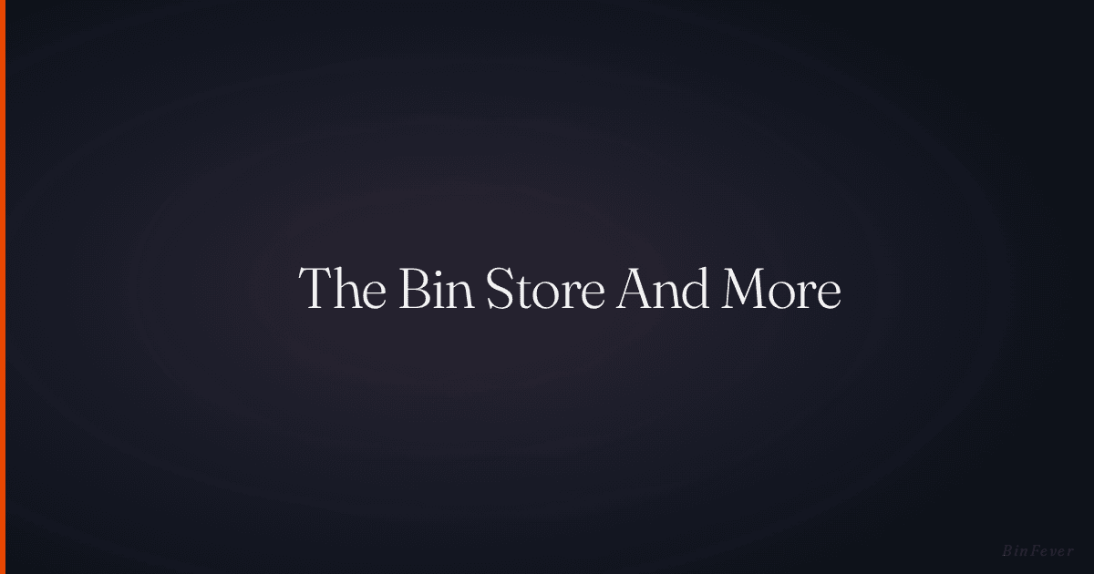 The Bin Store and More